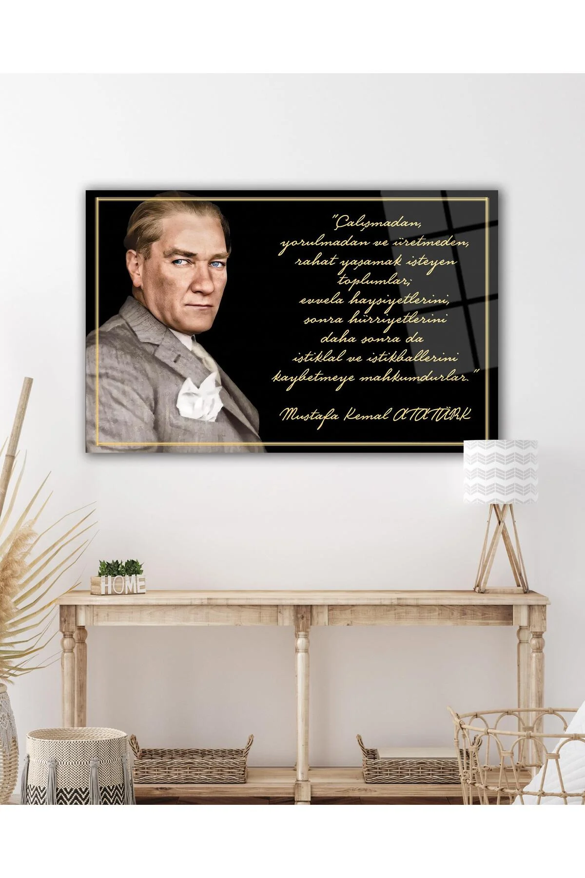 Atatürk Cam Tablo "Çalışmadan, yorulmadan ve üretmeden" Modern Ev Ofis Salon Kurum Hediyelik Tablo - dekorcumshop Görsel 4
