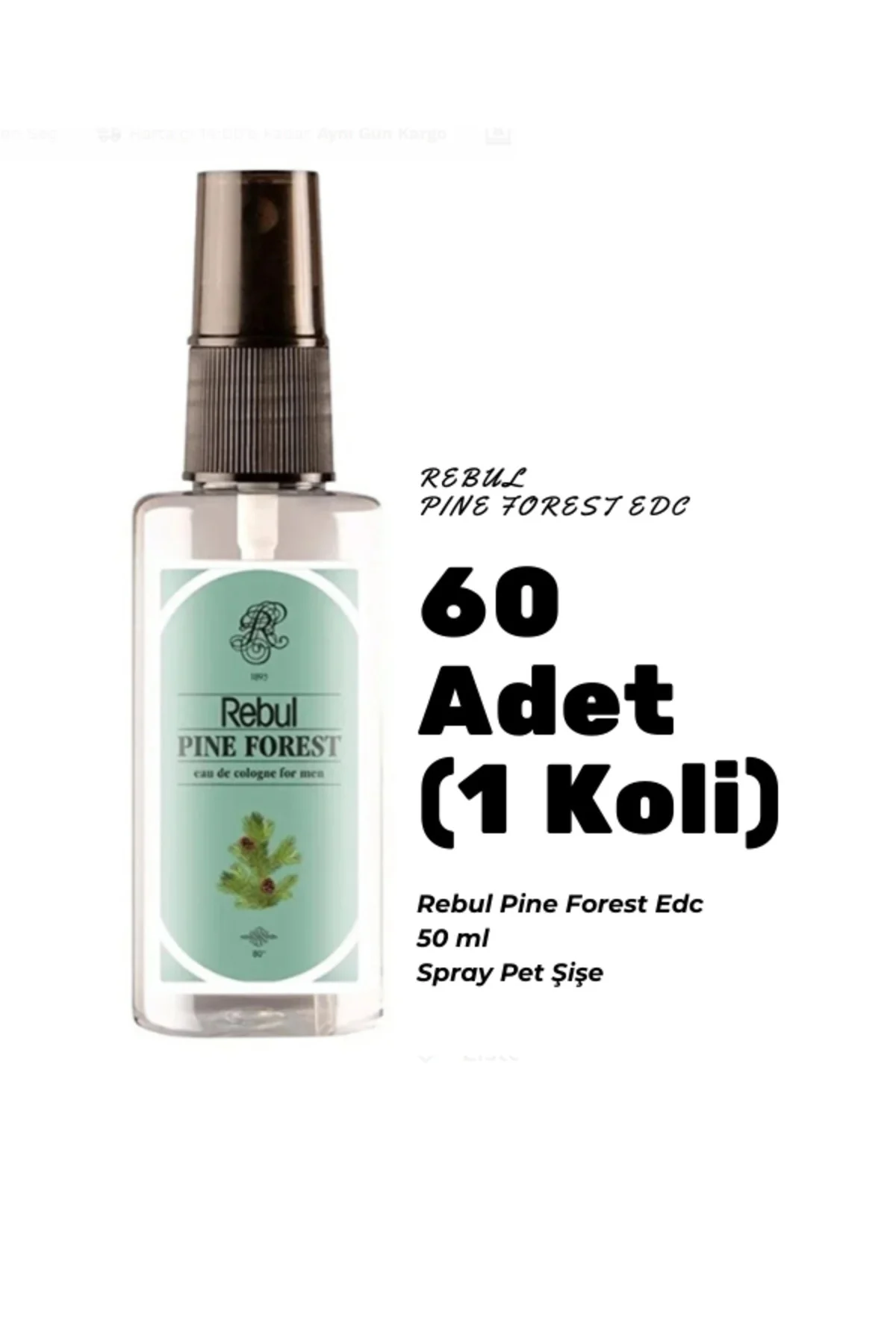 Pine Forest Edc 50ml Spray Pet Şişe 60 Adet (1 koli) Pine Forest Kokulu Kolonya