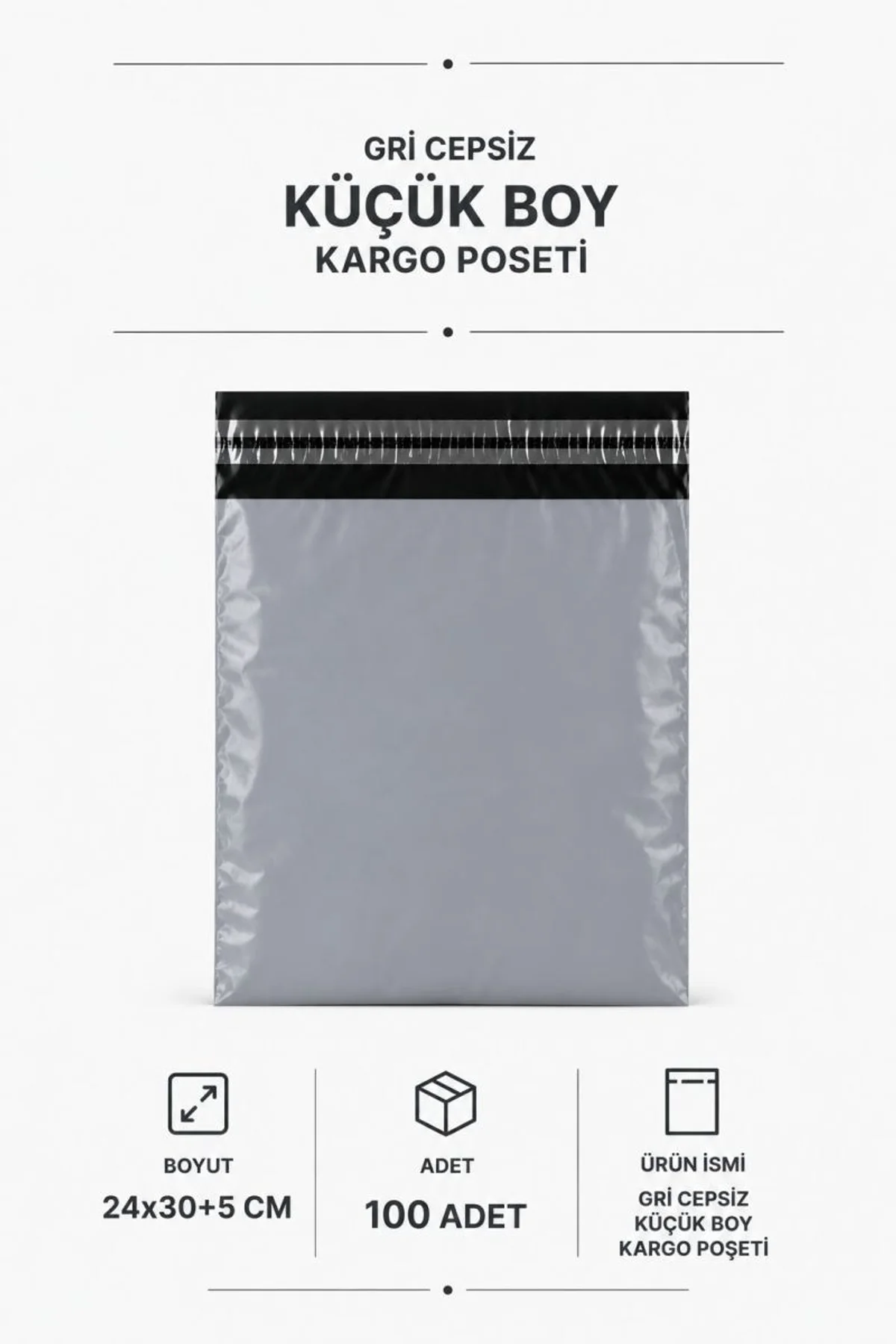 Gri Cepsiz Küçük Boy Kargo Poşeti 24x30+5 Cm 100 Adet