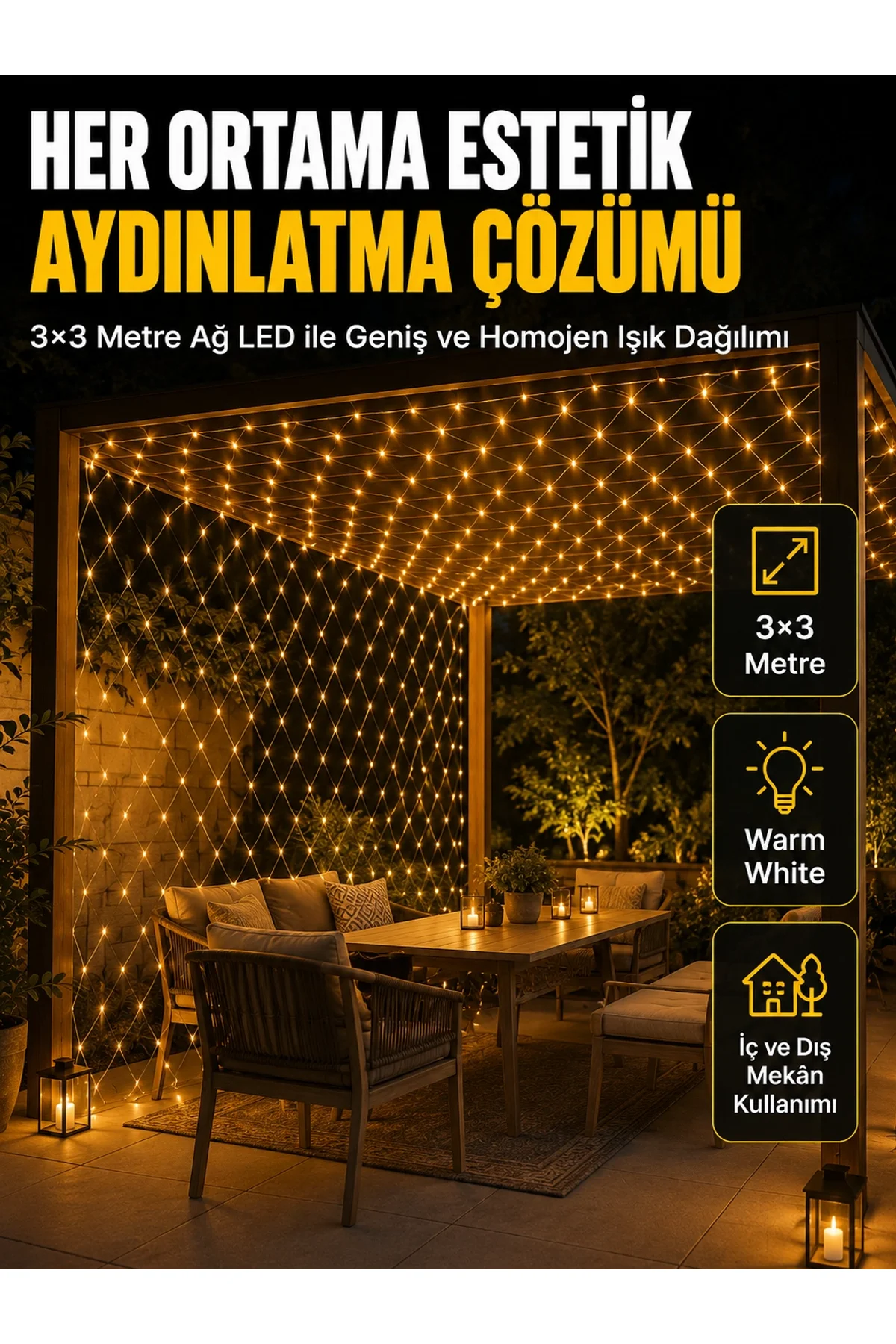 3x3 Metre Ağ Led İle Bahçenize Sıcak Ve Şık Aydınlatma