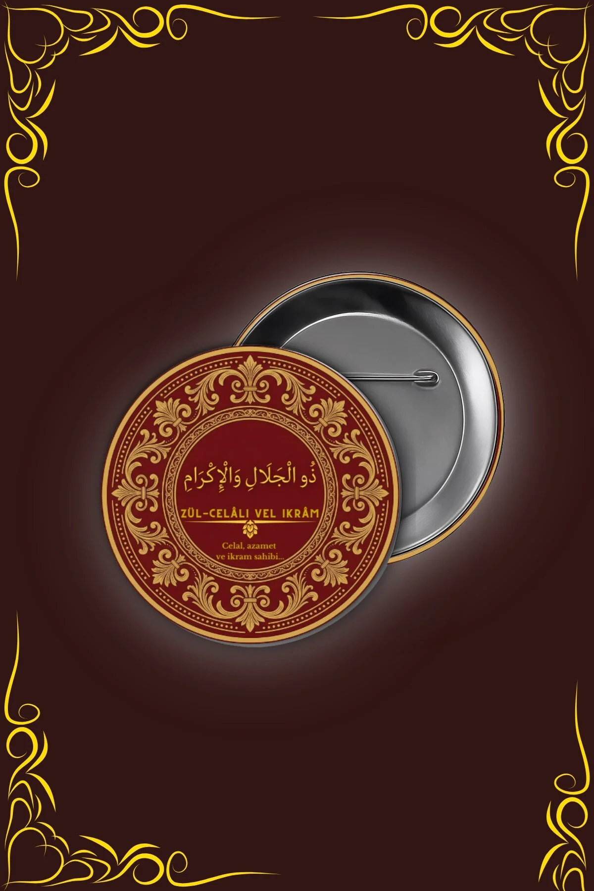 Esmaül Hüsna Serisi: Zü’l-Celâli ve’l-İkrâm Yazılı Tasarım Rozet