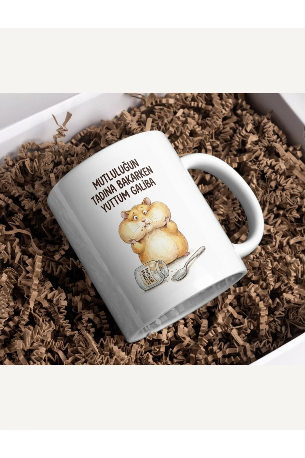"Mutluluğun Tadına Bakarken Yuttum Galiba" Hamster Kupa